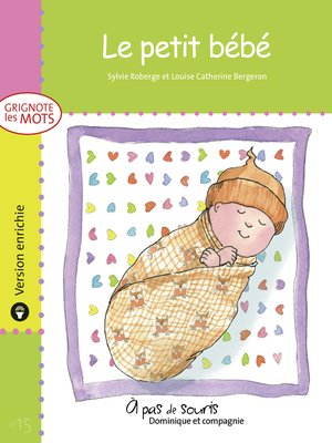 cover image of Le petit bébé--version enrichie